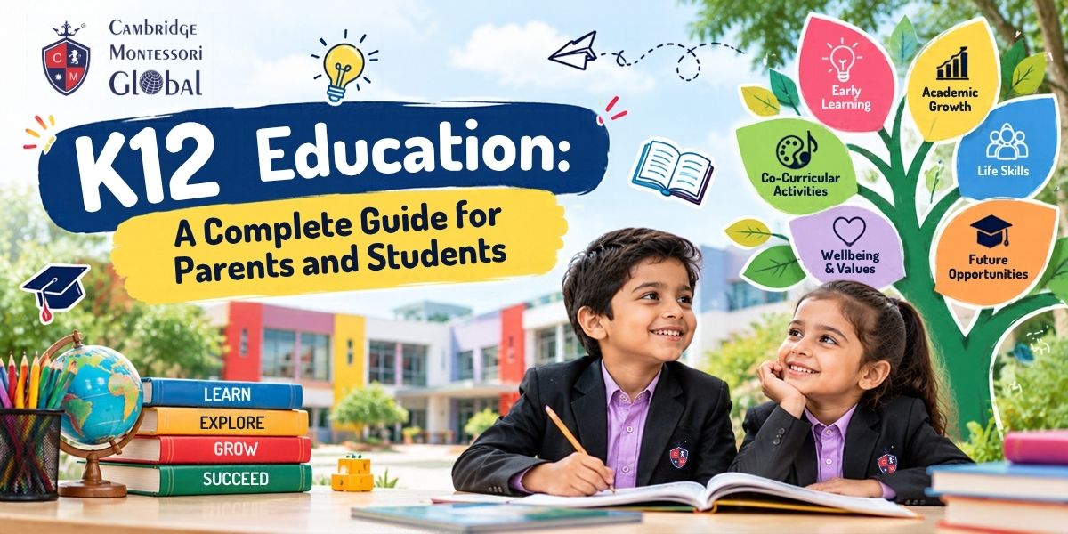 K12 Education - A Complete guide for parents and students.